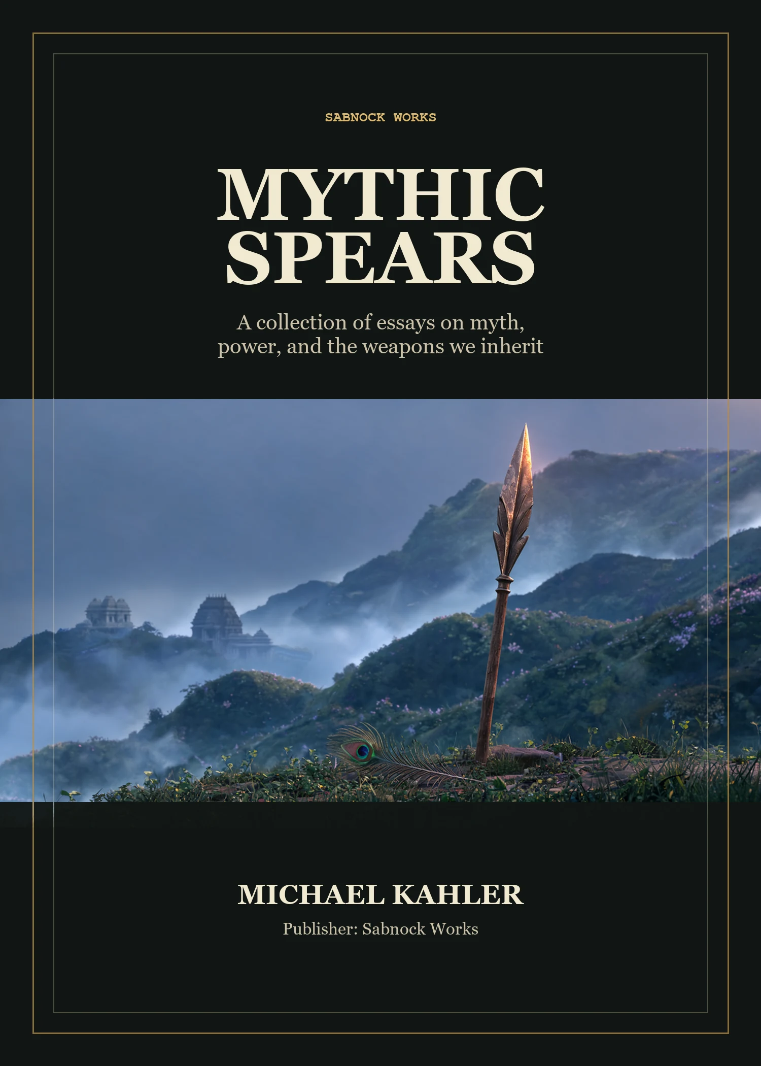 Cover of Mythic Spears by Michael Kahler